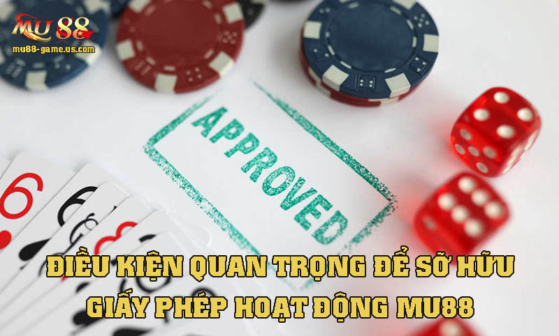 Các điều kiện quan trọng để nhà cái nhà cái này có thể sở hữu được giấy phép hoạt động