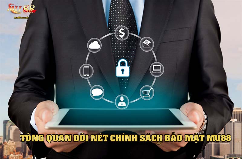 Tổng quan về đôi nét của chính sách bảo mật tại nhà cái này